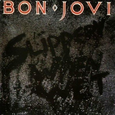 Bon Jovi - Slippery When Wet (Remastered 2016)