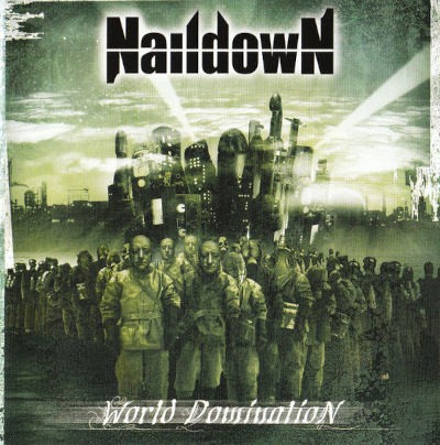 Naildown - World Domination (2005)