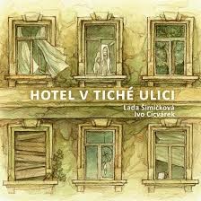 Lada Šimíčková & Ivo Cicvárek - Hotel v tiché ulici 