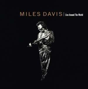 Miles Davis - Live Around The World (2014) 