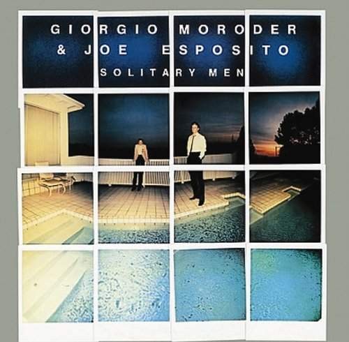 Giorgio Moroder & Joe Esposito - Solitary Men (Edice 2013) /Digipack