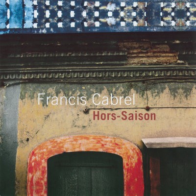 Francis Cabrel - Hors-Saison (Remaster 2015)