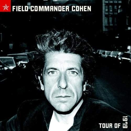 Leonard Cohen - Field Commander Cohen: Tour Of 1979 