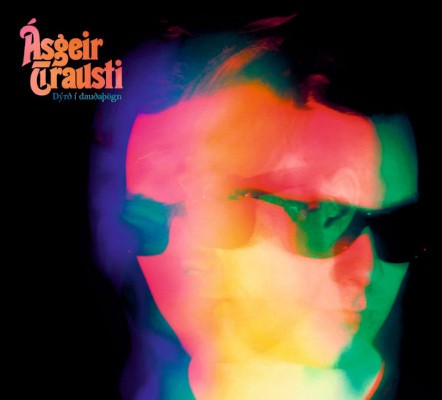 Ásgeir Trausti - Dyrd I Daudathogn (2012)