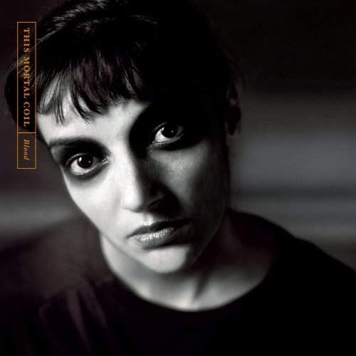 This Mortal Coil - Blood 