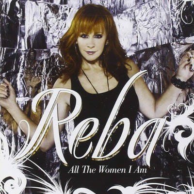 Reba McEntire - All The Women I Am (2010)