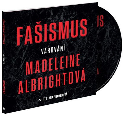 Madeleine Albrightová - Fašismus. Varování (MP3, 2019)