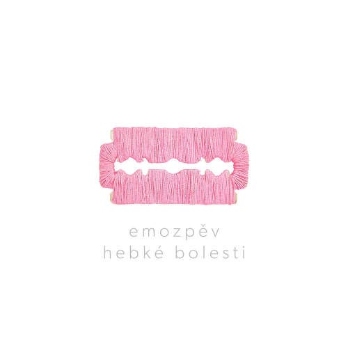 Emozpěv - Hebké bolesti (2016) 