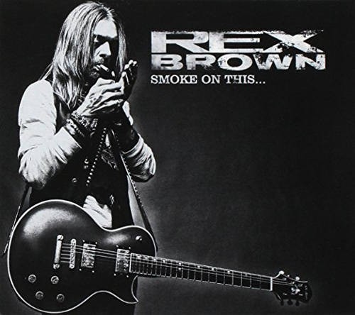 Rex Brown - Smoke On This (2017) 