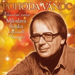 Miloslav Šimek & spol. - Pohoda Vánoc VANOCNI