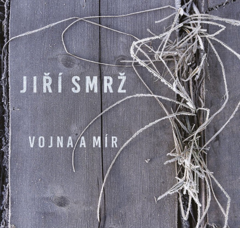 Jiří Smrž - Vojna a mír (2022)