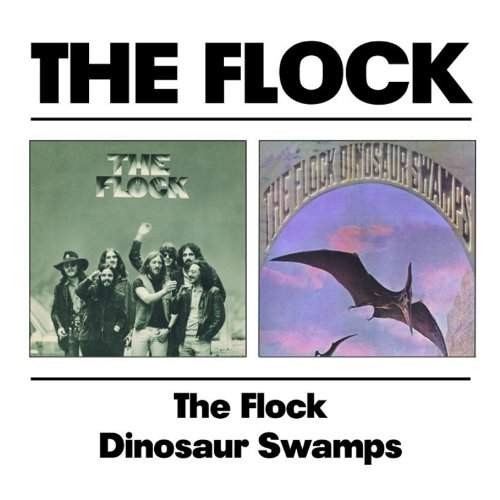 Flock - The Flock / Dinosaur Swamp (2011)