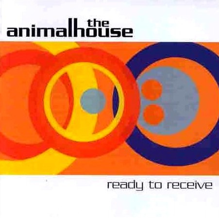Animal House - Ready To Receive 