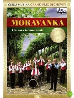 Moravanka - Už nás kamarádi/DVD 