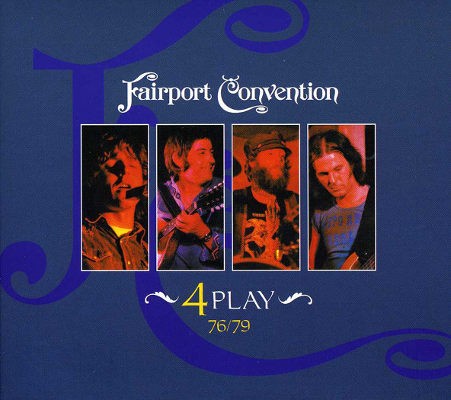Fairport Convention - 4 Play (76/79) /2012