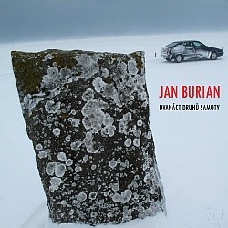 Jan Burian - Dvanáct druhů samoty 