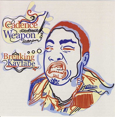 Cadence Weapon - Breaking Kayfabe (2007) 