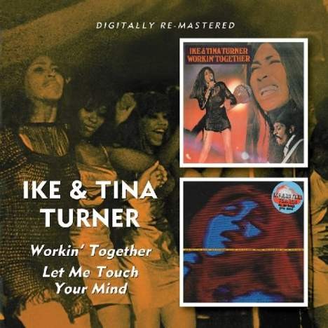 Ike & Tina Turner - Workin' Together/Let Me Touch Your Mind 