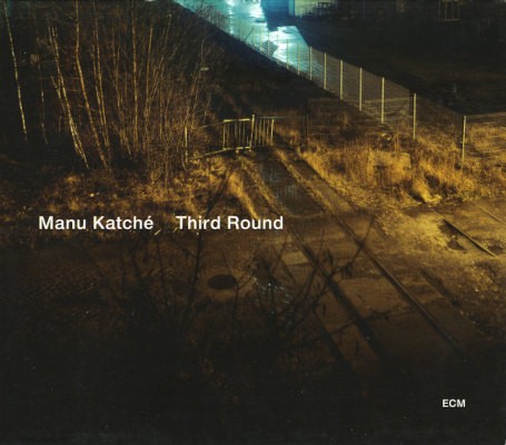 Manu Katche - Third Round (2010)