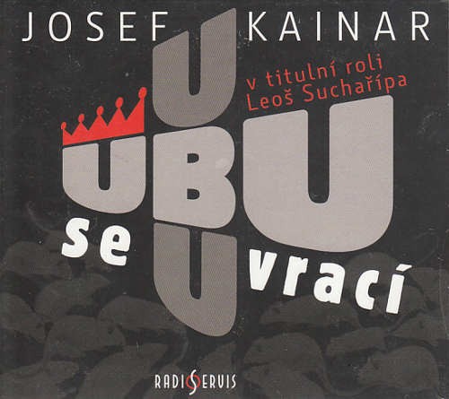 Josef Kainar - Ubu se vrací 