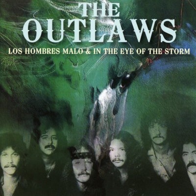 Outlaws - Los Hombres Malo / In The Eye Of The Storm (Edice 2017)