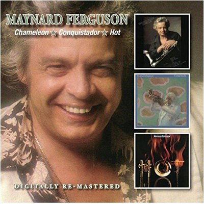 Maynard Ferguson - Chameleon / Conquistador / Hot (Remastered 2015) 