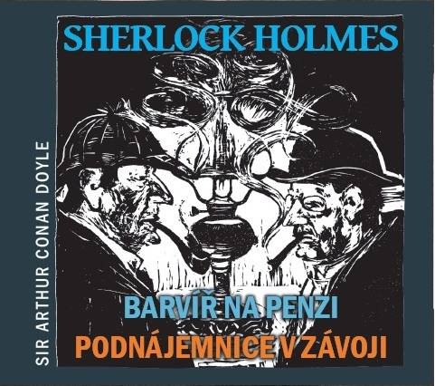 Sir Arthur Conan Doyle - Sherlock Holmes - Barvíř na penzi / Podnájemnice v závoji 