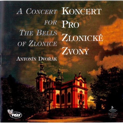 Antonín Dvořák - Koncert pro zlonické zvony (2000)