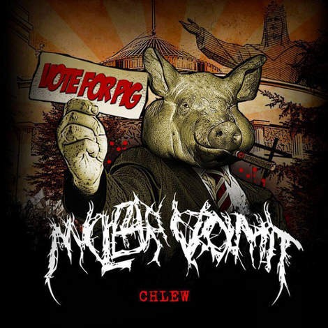 Nuclear Vomit - Chlew 