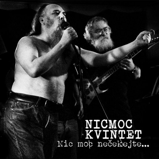 Nicmoc Kvintet - Nic moc nečekejte 