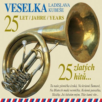 Veselka Ladislava Kubeše - 25 Zlatých Hitů Veselky 