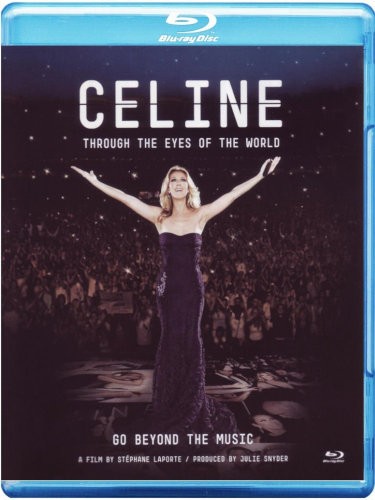 Céline Dion - Through The Eyes Of The World: Go Beyond The Music (2010) /Blu-ray