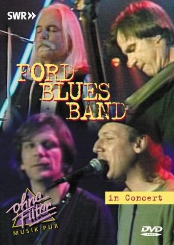 Ford Blues Band - In Concert - Ohne Filter 