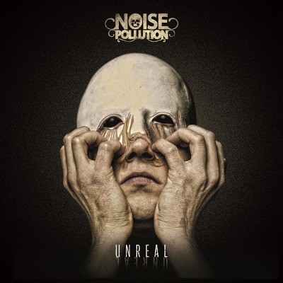 Noise Pollution - Unreal (2016)