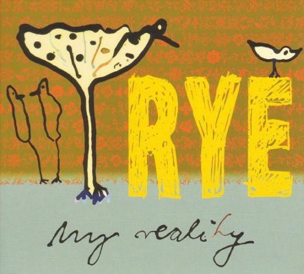 Rye - My Reality (2008)