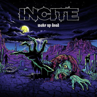 Incite - Wake Up Dead (2022)