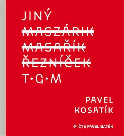 Pavel Kosatík - Jiný TGM (MP3, 2018)