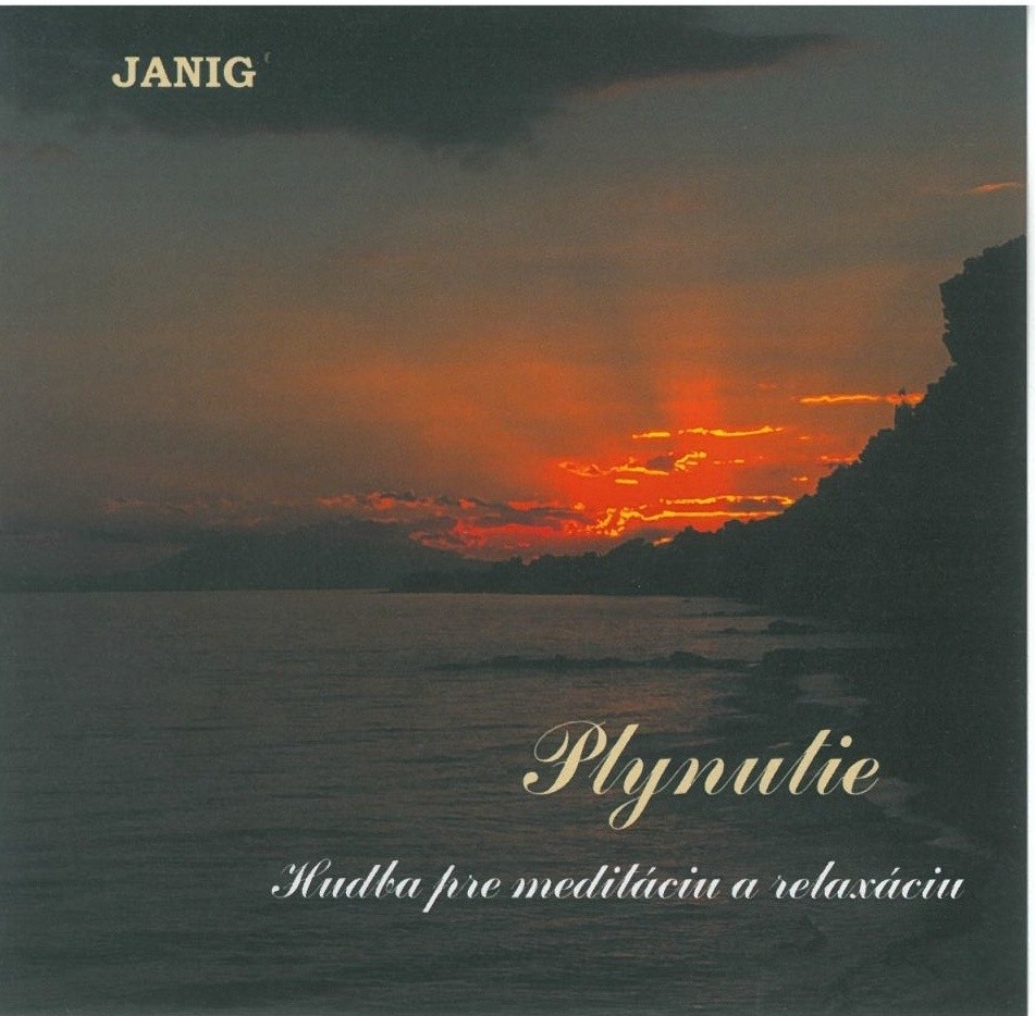 Janig - Plynutie - Hudba pre meditáciu a relaxáciu (1997)