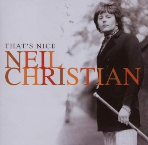 Neil Christian - That's Nice (Edice 2007)