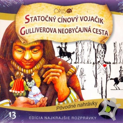 Najkrajšie rozprávky 13 - Statočný cínový vojačik / Gulliverova neobyčajná cesta (2012)