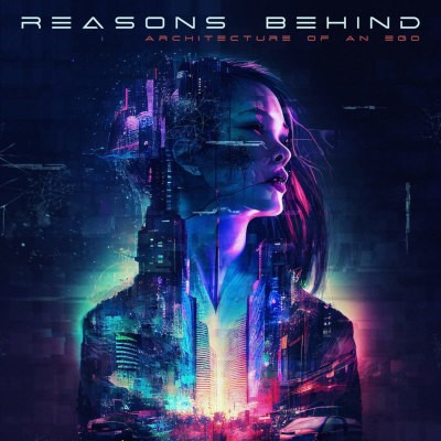 Reasons Behind - Architecture Of An Ego (2023) /Digipack