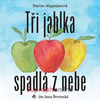 Narine Abgarjanová - Tři jablka spadlá z nebe (CD-MP3, 2021)