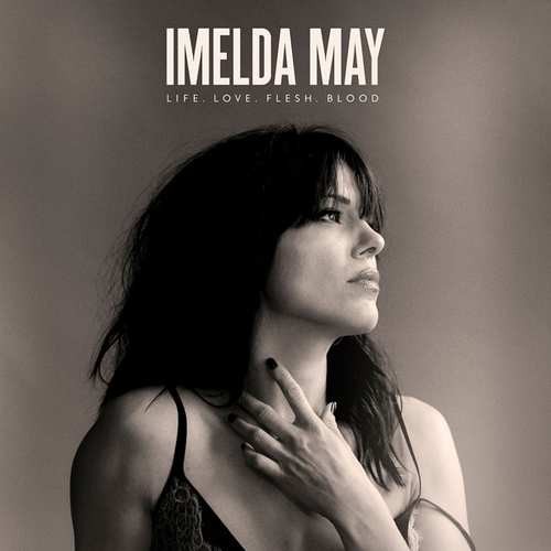 Imelda May - Life Love Flesh Blood (2017) 