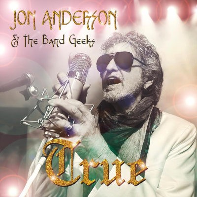 Jon Anderson & The Band Geeks - True (2024)