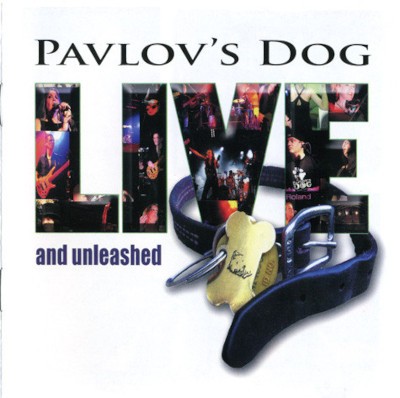 Pavlov's Dog - Live And Unleashed (2011)