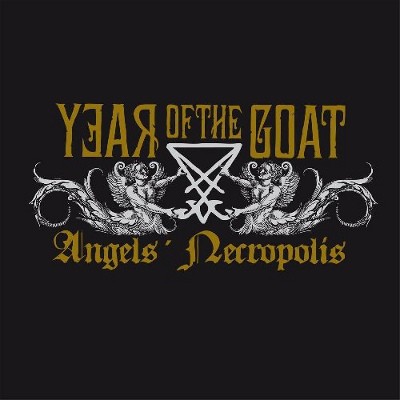 Year Of The Goat - Angels' Necropolis (2012)