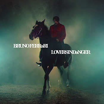 Bruno Ferrari - Lovers In Danger 