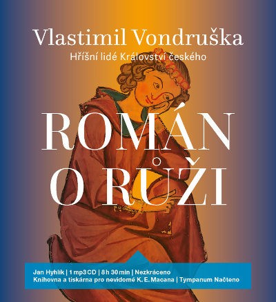 Vlastimil Vondruška - Román o růži - Hříšní lidé Království českého (MP3, 2019)