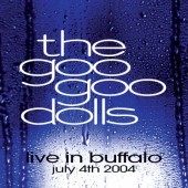 Goo Goo Dolls - Live In Buffalo July 4th 2004 (Edice 2024) - Limited Vinyl