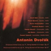 Antonín Dvořák / Josef Suk, Pavel Šporcl, Karel Untermuller, Vladimír Bukač - Smyčcový kvintet G dur, op. 77 / Smyčcový kvintet Es dur, op. 97 (Edice 2000)